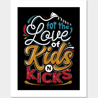 for the love of kids n kicks Posters and Art